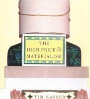 The High Price of Materialism